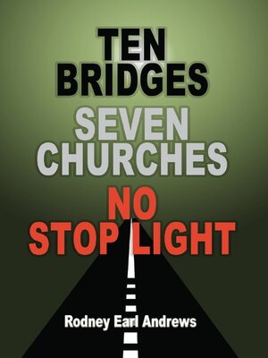 cover image of Ten Bridges Seven Churches No Stop Light